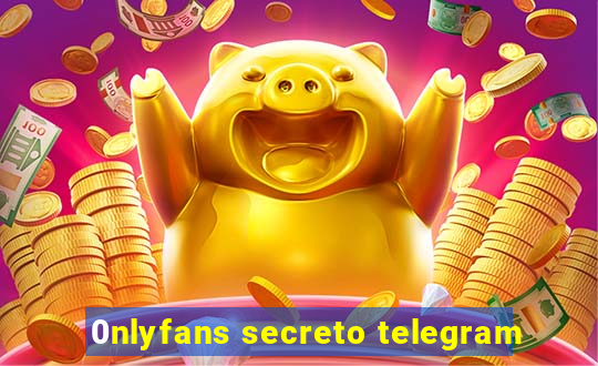 0nlyfans secreto telegram